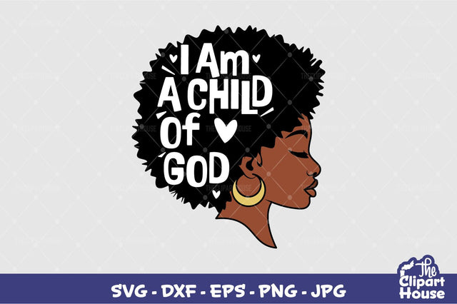 I Am A Child Of God Afro Woman SVG The Clipart House 