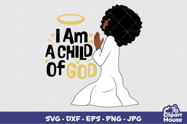 I Am A Child Of God Prayer SVG The Clipart House 