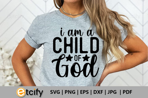 I am a child of god SVG SVG etcify 