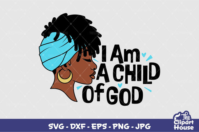 I Am A Child Of God Woman SVG The Clipart House 