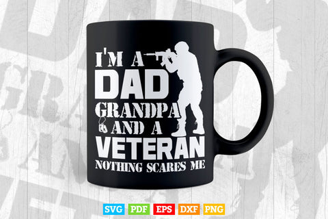 I am a Dad Grandpa and a Veteran Nothing scares me USA Gift Premium Svg Files SVG DesignDestine 