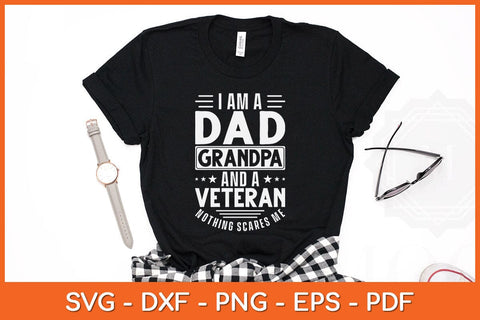 I Am A Dad Grandpa and Veteran Nothing Scares Me Svg Cutting File SVG Helal 