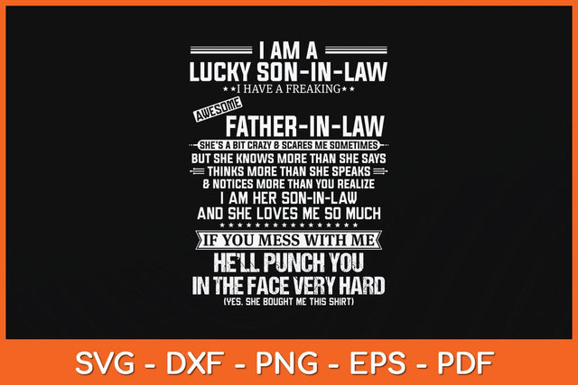 I Am A Lucky Son-in-law I Have A Freaking Awesome Father-in-law Svg File SVG Helal 