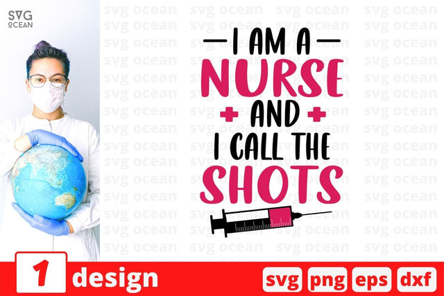 I am a nurse and I call the shots SVG Cut File SVG SvgOcean 