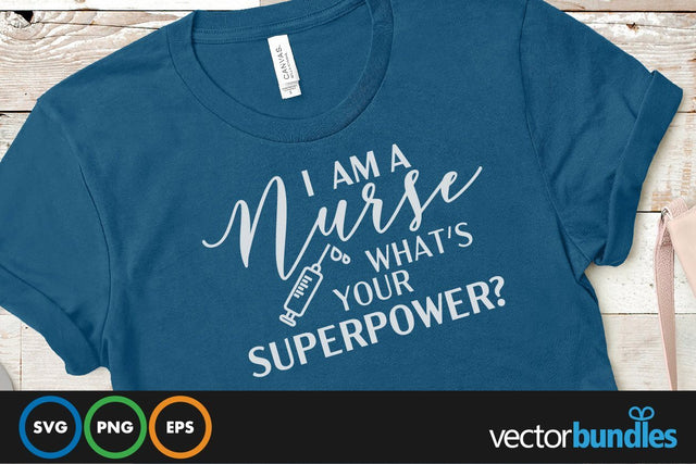 I am a nurse what's your superpower quote svg SVG vectorbundles 
