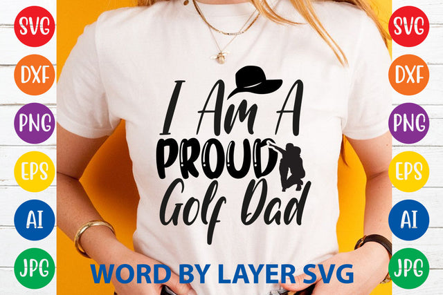 I Am A Proud Golf Dad, Father day SVG, Dad SVG Cut File SVG Rafiqul20606 