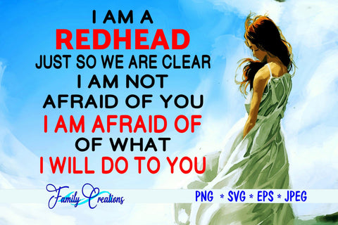 I am A Redhead SVG Family Creations 