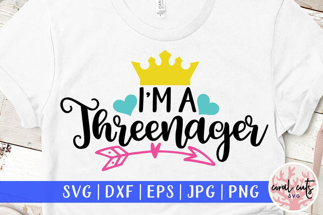 I Am A Threenager – Birthday SVG EPS DXF PNG Cutting Files SVG CoralCutsSVG 