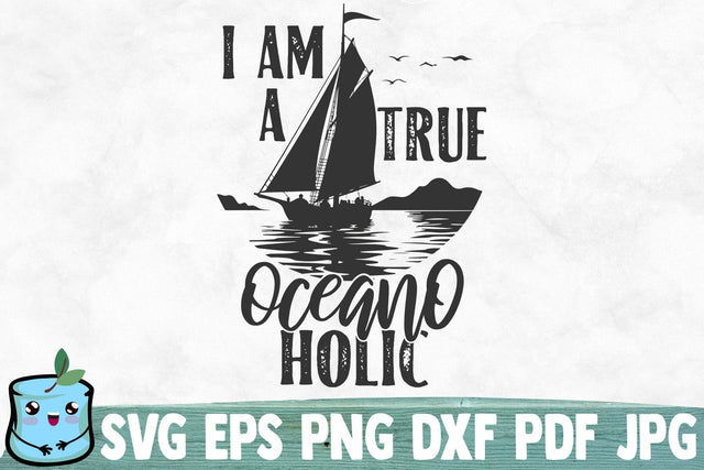 I Am A True Oceano Holic SVG MintyMarshmallows 