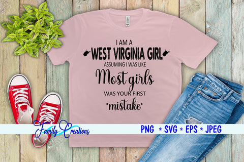 I am a West Virginia Girl.... SVG Family Creations 