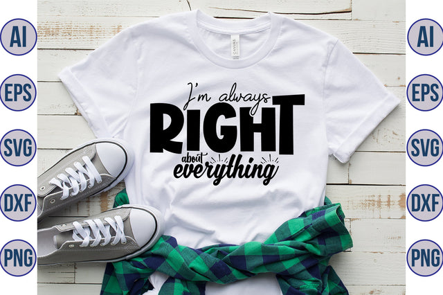 I am always right about everything svg SVG orpitasn 