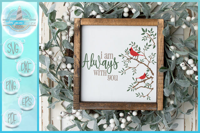 I Am Always With You Cardinals Quote SVG | Cardinal SVG SVG Harbor Grace Designs