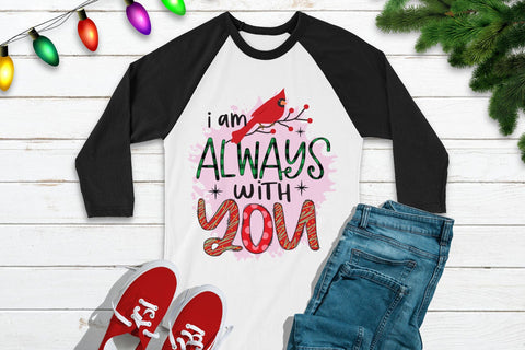 I Am Always with You - Christmas Cardinal PNG Sublimation CraftLabSVG 