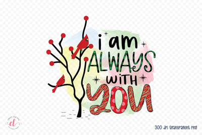 I Am Always with You | Christmas Cardinal Sublimation Sublimation CraftLabSVG 
