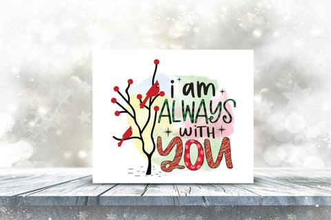 I Am Always with You | Christmas Cardinal Sublimation Sublimation CraftLabSVG 