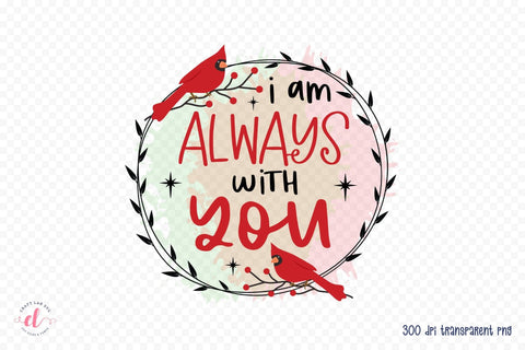 I Am Always With You PNG Sublimation Design Sublimation CraftLabSVG 
