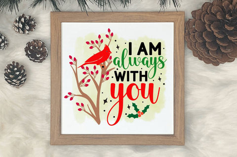 I am always with you Sublimation PNG, Sublimation Christmas Cardinal Design Sublimation Regulrcrative 