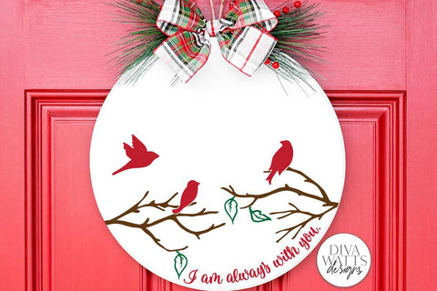I Am Always With You SVG | Christmas / Memorial Red Cardinal Design For Round Signs & Ornaments SVG Diva Watts Designs 