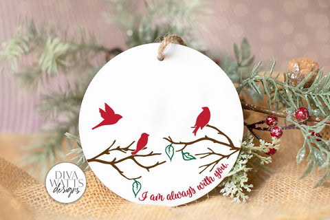 I Am Always With You SVG | Christmas / Memorial Red Cardinal Design For Round Signs & Ornaments SVG Diva Watts Designs 