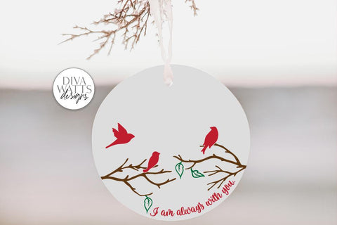 I Am Always With You SVG | Christmas / Memorial Red Cardinal Design For Round Signs & Ornaments SVG Diva Watts Designs 