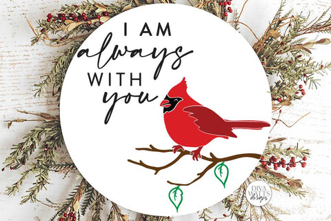 I am always with you SVG | Red Cardinal Memorial Design SVG Diva Watts Designs 