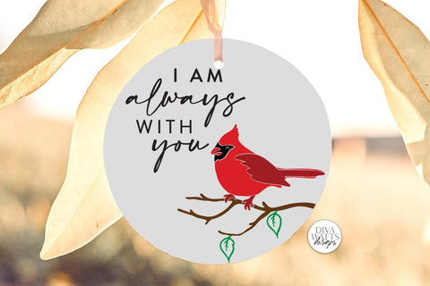 I am always with you SVG | Red Cardinal Memorial Design SVG Diva Watts Designs 