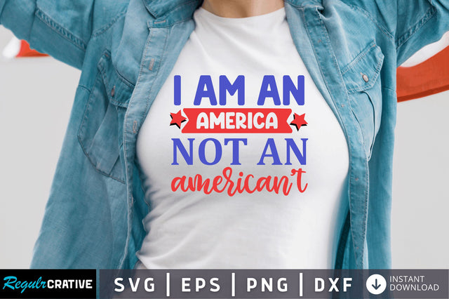 I am an america SVG SVG Regulrcrative 