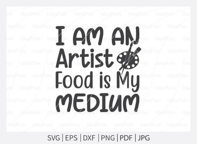 I am an artist food is my medium Svg, Baby Bundle SVG, Baby bibs Bundle, Baby quote svg, Baby svg and Cut Files, Funny Baby svg, Funny Baby bibs Svg, newborn, Baby bibs Dxf SVG Dinvect 