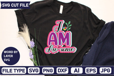 I Am Au-some SVG Cut File SVG DesignPlante 503 