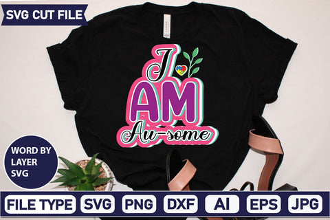 I Am Au-some SVG Cut File SVG DesignPlante 503 
