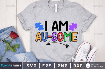 I am au-some SVG SVG Regulrcrative 