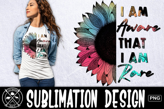 I am aware Sunflower Sublimation|PNG Sunflower quote Sublimation Last Frontier Design Co. 