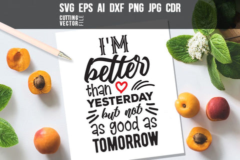 I am better than yesterday SVG SVG VectorSVGdesign 