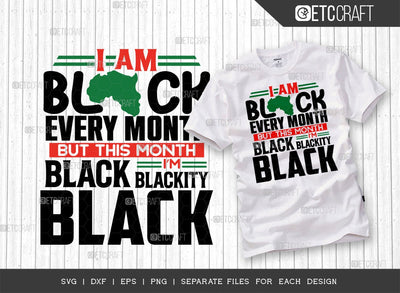 I Am Black Every Month But This Month I'm Blackity Black Black SVG Cut File | African American Svg | Black History Month Svg | Black Woman Svg | BLM Svg | African American Quote Design SVG ETC Craft 