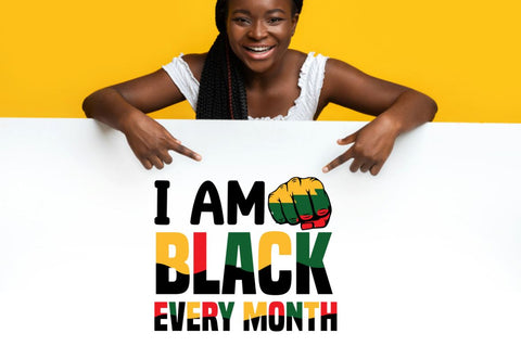 I am black every month SVG SVG DESIGNISTIC 