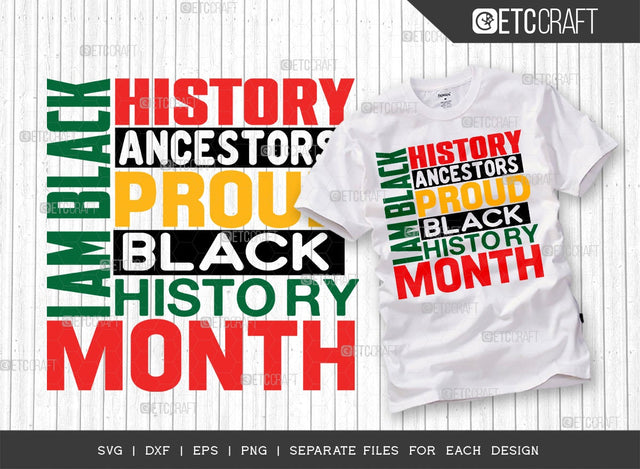 I Am Black History Ancestors Proud Black History Month SVG Cut File | African American Svg | Black History Month Svg | Black Pride Svg | African American Quote Design SVG ETC Craft 