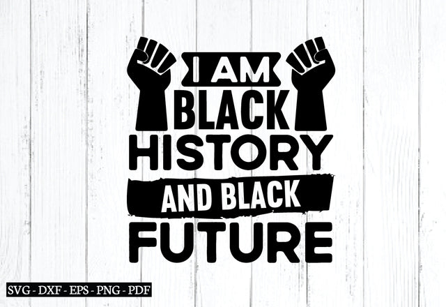 i am black history and black future svg SVG designstore 