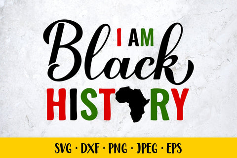 I am black history. Black history month SVG. Juneteenth SVG LaBelezoka 