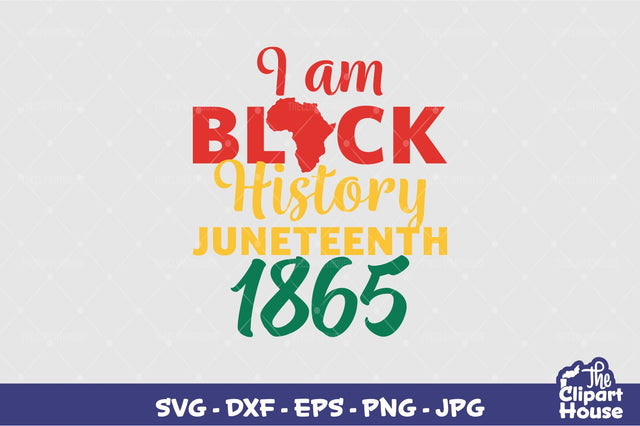 I Am Black History Juneteenth SVG The Clipart House 