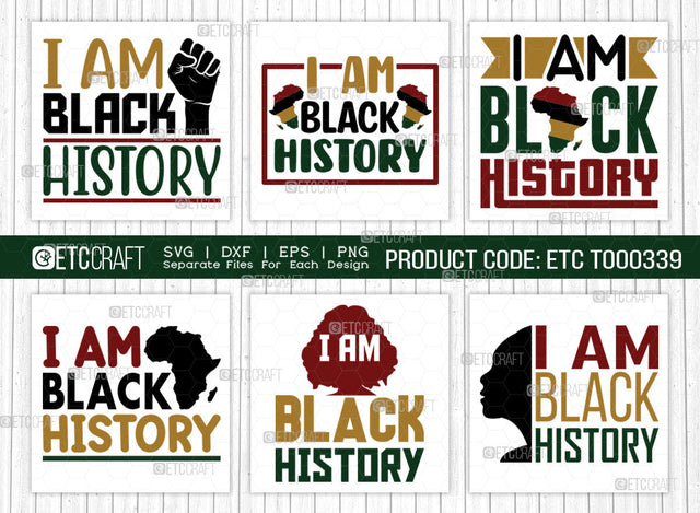 I Am Black History SVG Bundle, Black Woman Svg, Black Queen Svg, Afro Lady Svg, Black History Svg, African American Svg, Beautiful Woman, Afro Quote, ETC T00339 SVG ETC Craft 