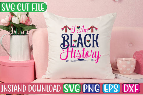 I Am Black History SVG Cut File SVG Studio Innate 