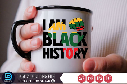 I am black history SVG SVG DESIGNISTIC 