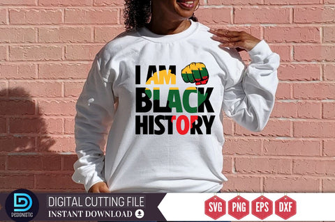 I am black history SVG SVG DESIGNISTIC 