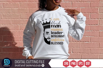 I am black man powerful leader intelligent ambitious blessed SVG SVG DESIGNISTIC 