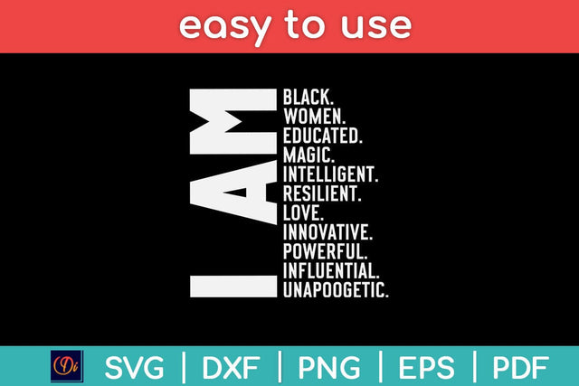 I Am Black Woman Black History Month Educated Black Girl Svg Design SVG artprintfile 