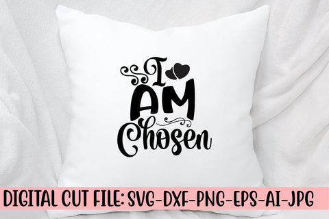 I Am Chosen Svg SVG Syaman 