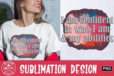 I am confident Sublimation Sublimation Last Frontier Design Co. 