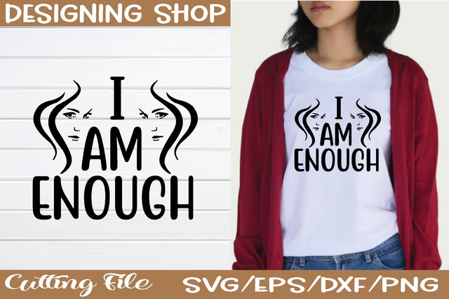 i am enough svg SVG sk.swapon Roy 