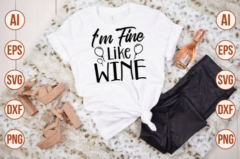 I am Fine Like Wine svg SVG nirmal108roy 