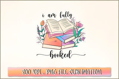 I am fully booked Sublimation SVG Shetara Begum 